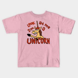 Look at me I'm a Unicorn! Kids T-Shirt